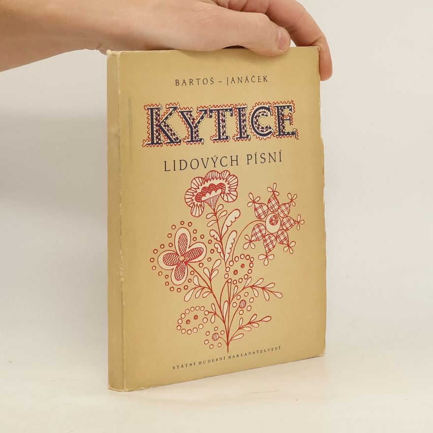 Leoš Janáček Kytice z národních písní moravských, slovenských i českých