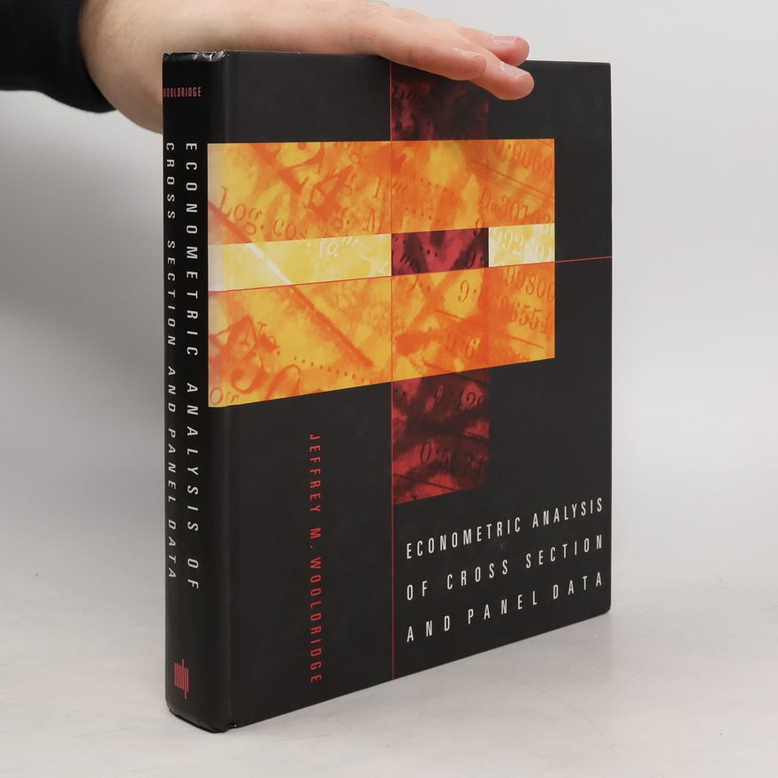 Jeffrey Wooldridge Econometric Analysis of Cross Section and Panel Data