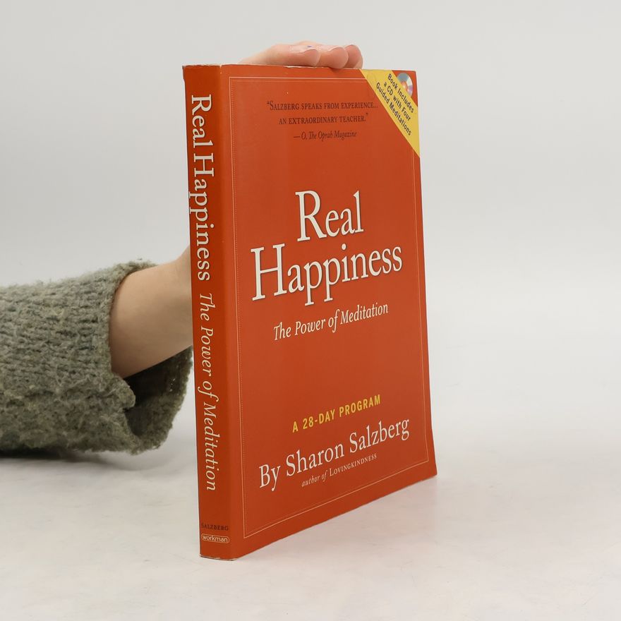 Sharon Salzberg Real happiness. The power of meditation