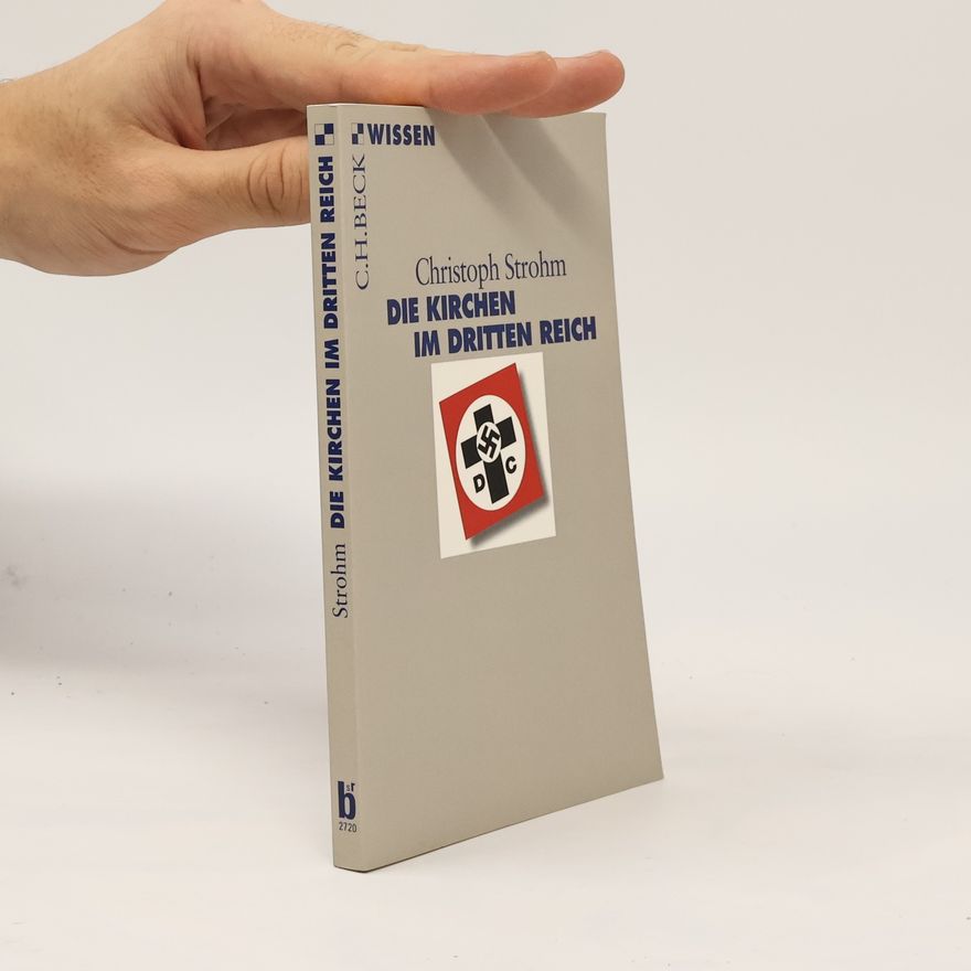 Christoph Strohm Die Kirchen im Dritten Reich