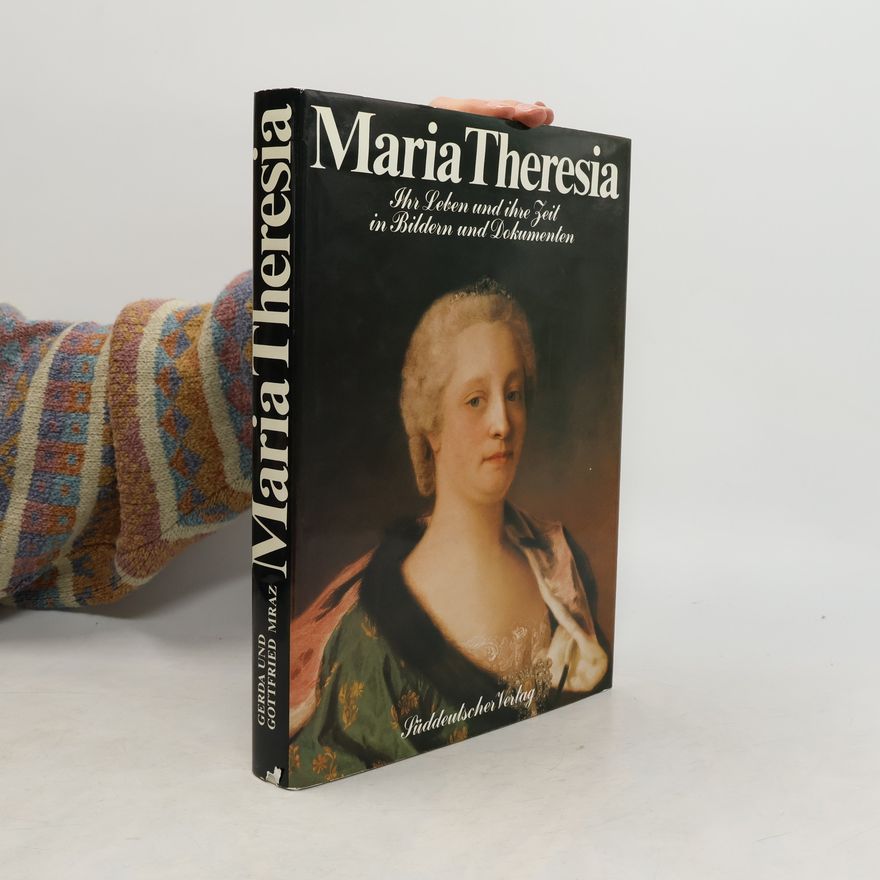 Gottfried Mraz Maria Theresia