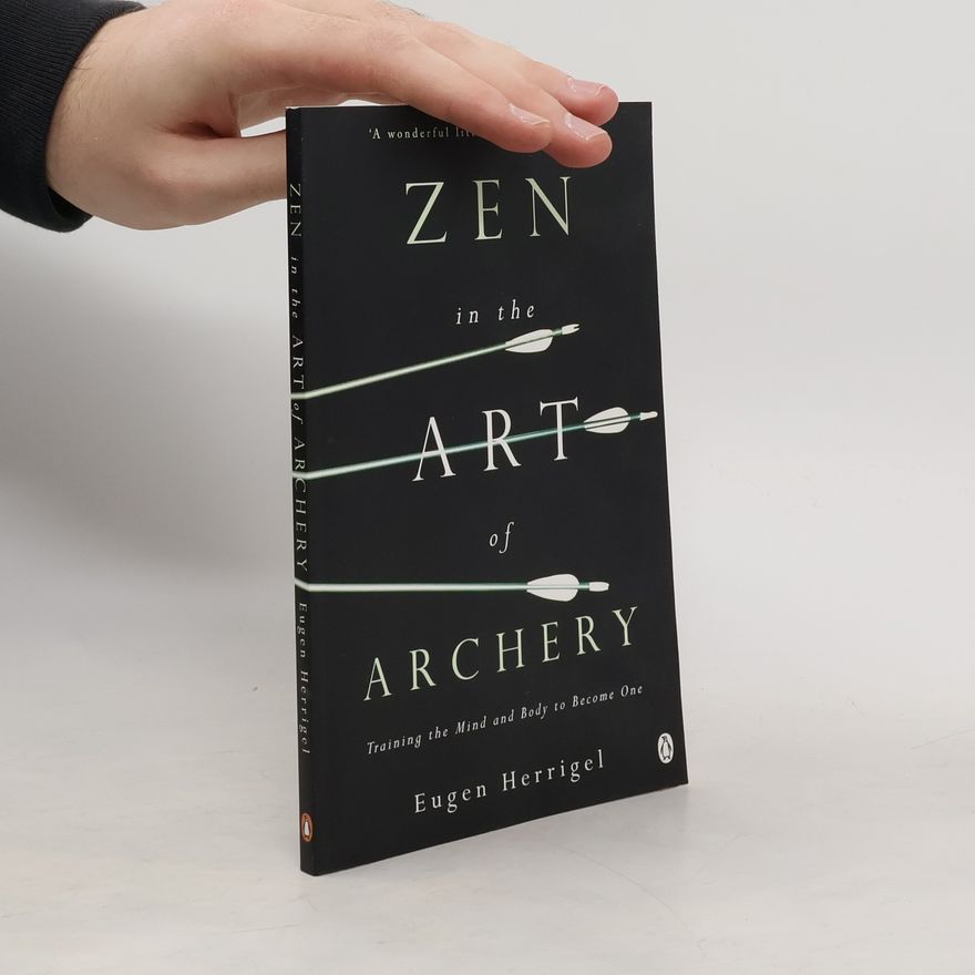 Eugen Herrigel Zen in the Art of Archery