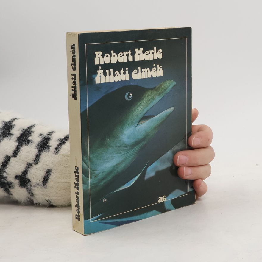 Robert Merle Állati elmék