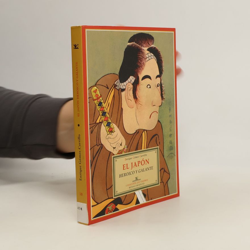 Enrique Gómez Carrillo Los Viajeros - 10: El Japón heroico y galante