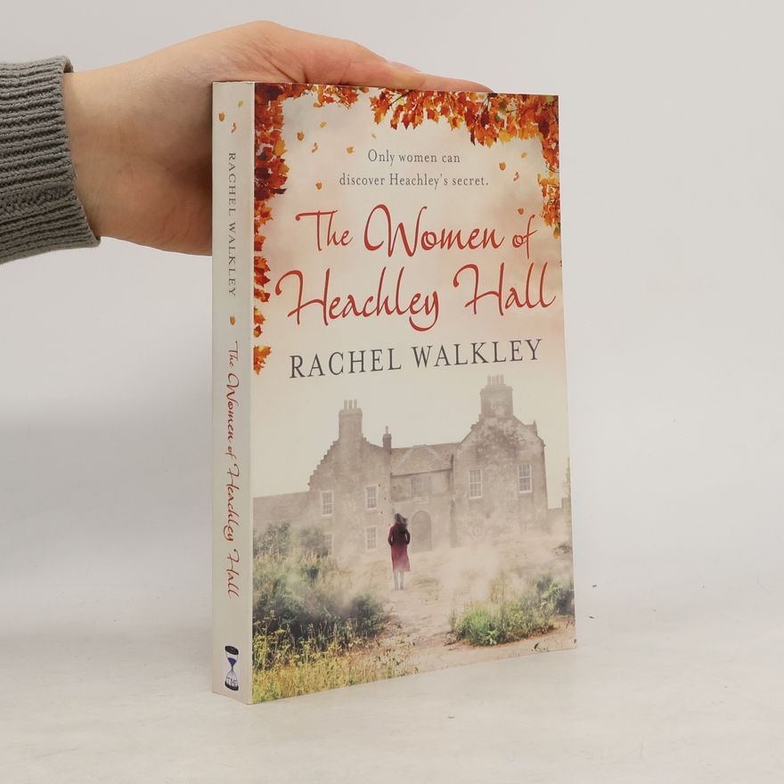 Rachel Walkley The Women of Heachley Hall