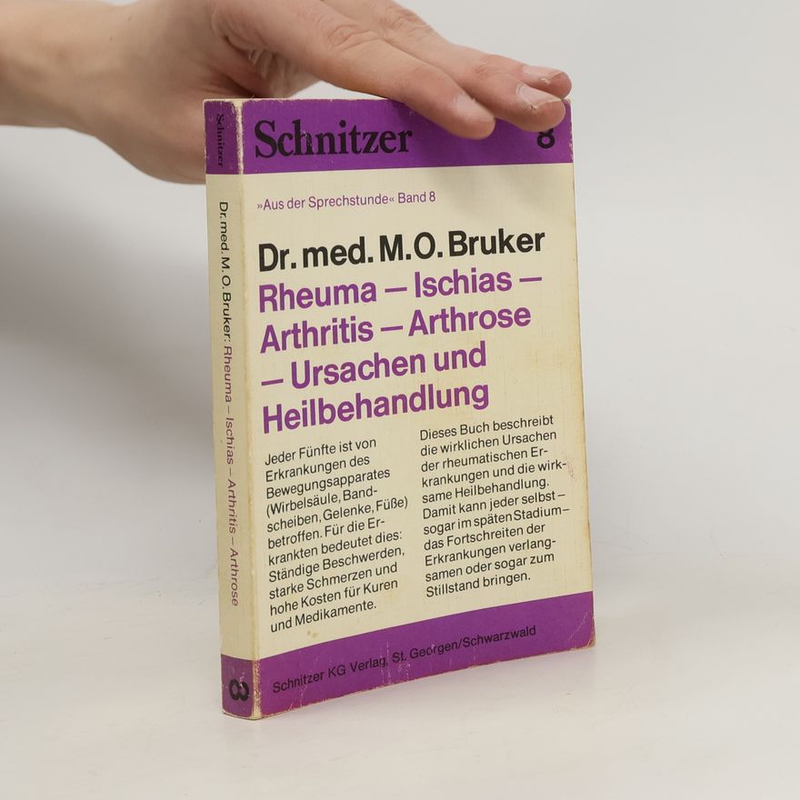 Autorenkollektiv Rheuma, Ischias, Arthritis, Arthrose, Ursachen und Heilbehandlung