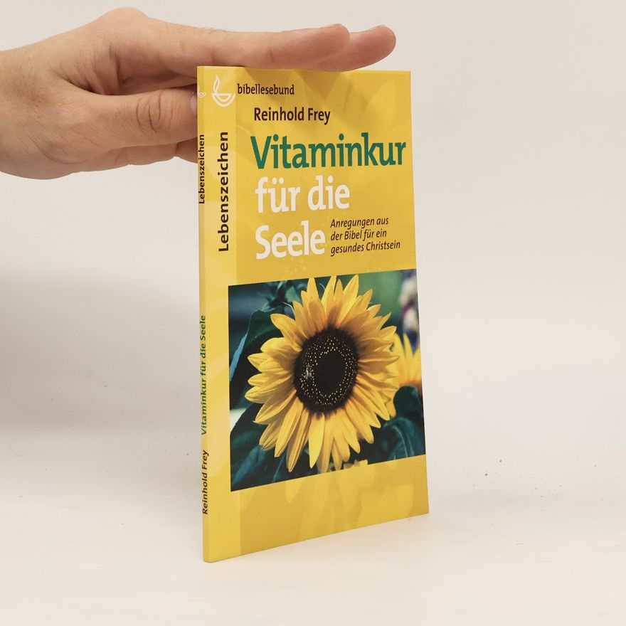 Reinhold Frey Vitaminkur für die Seele