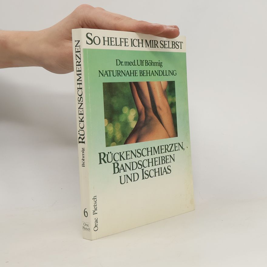 Ulf Böhmig Rückenschmerzen, Bandscheiben und Ischias