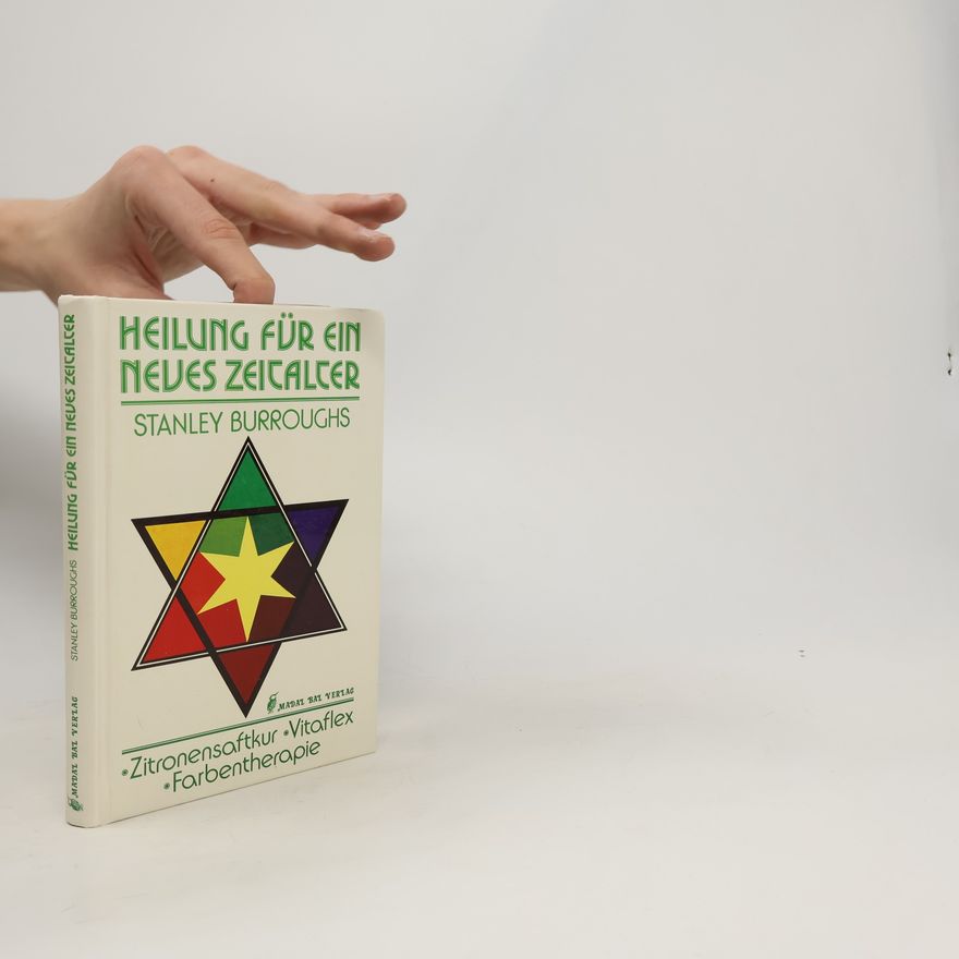 Stanley Burroughs Heilung für ein neues Zeitalter