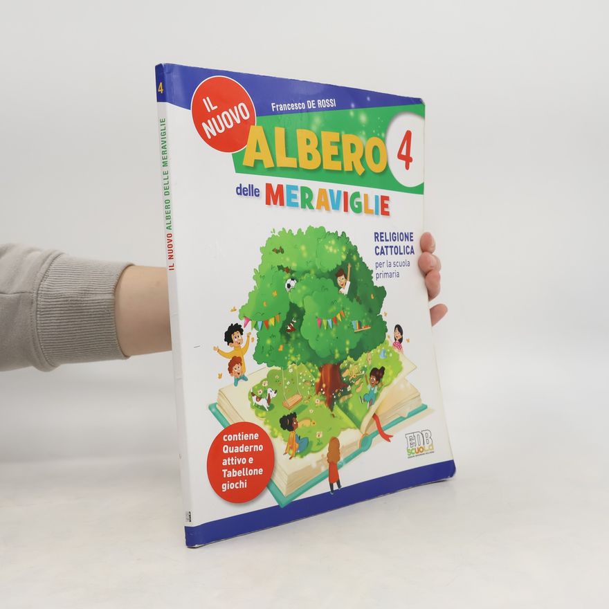 Francesco de Rossi Il nuovo albero delle meraviglie. Religione Cattolica per la scuola primaria