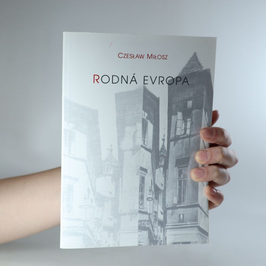 Czesław Miłosz Rodná Evropa