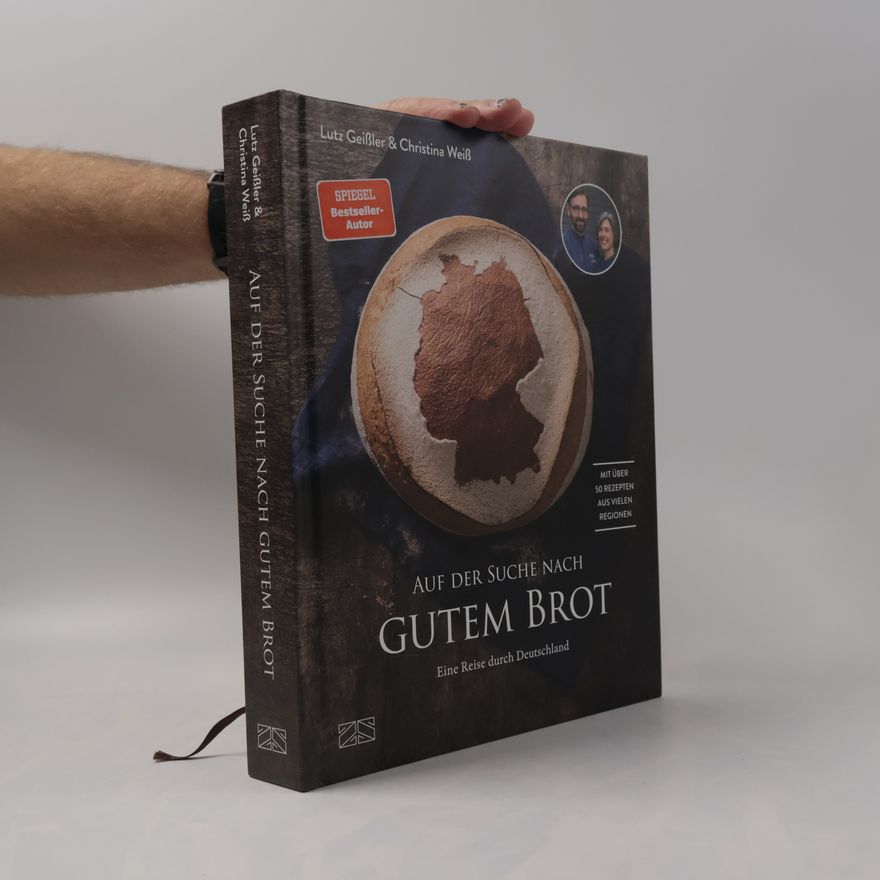 Lutz Geissler Auf der Suche nach gutem Brot