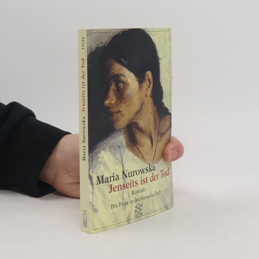 Maria Nurowska Jenseits ist der Tod