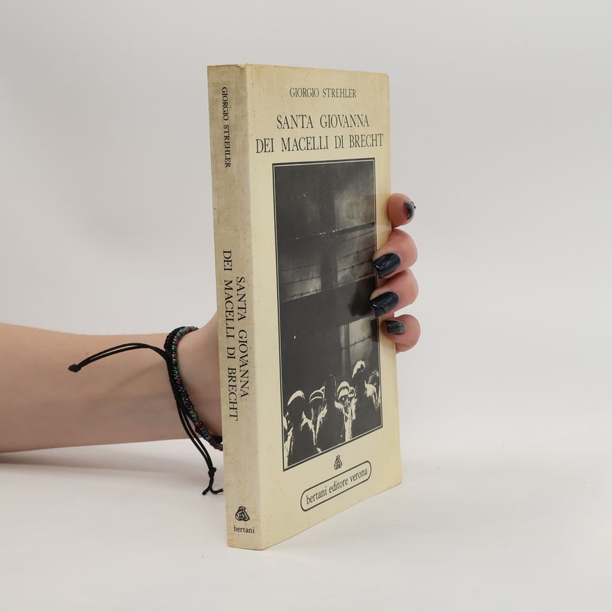 Giorgio Strehler Santa Giovanna dei macelli di Brecht
