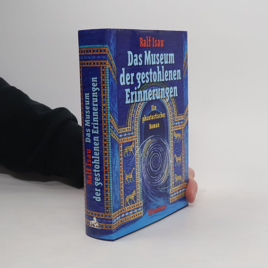 Ralf Isau Das Museum der gestohlenen Erinnerungen
