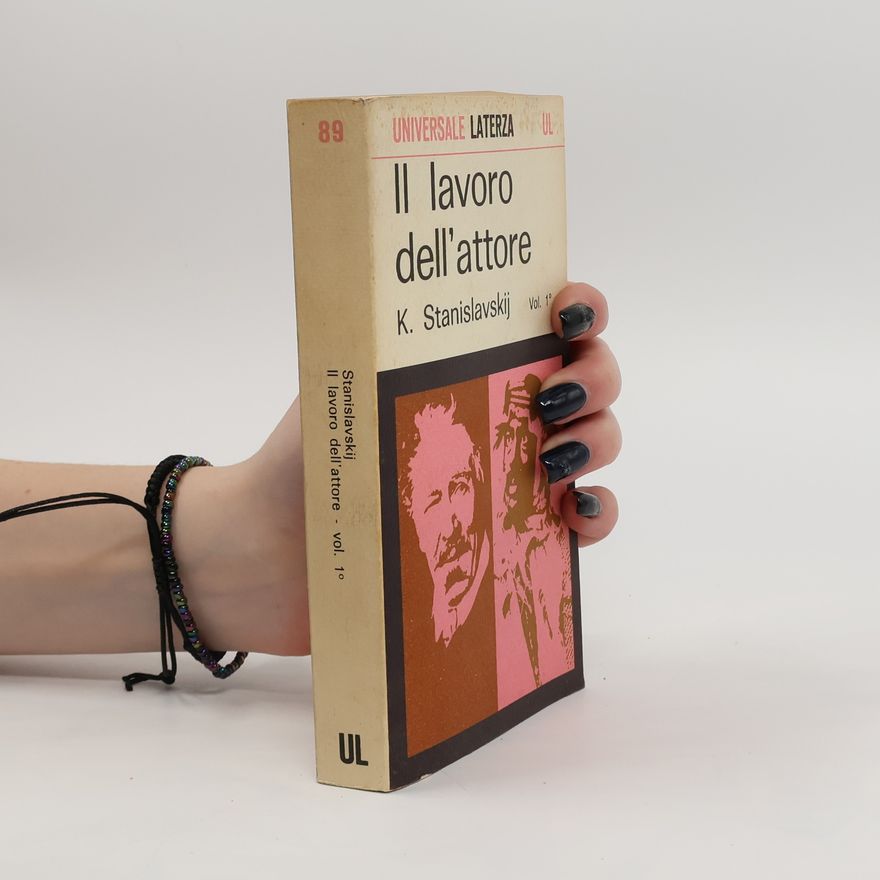 K. S. Stanislavskij Il lavoro dell'attore. Vol. 1°