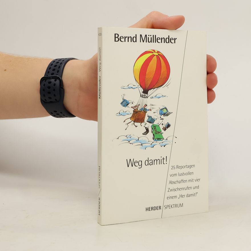 Bernd Müllender Weg damit!