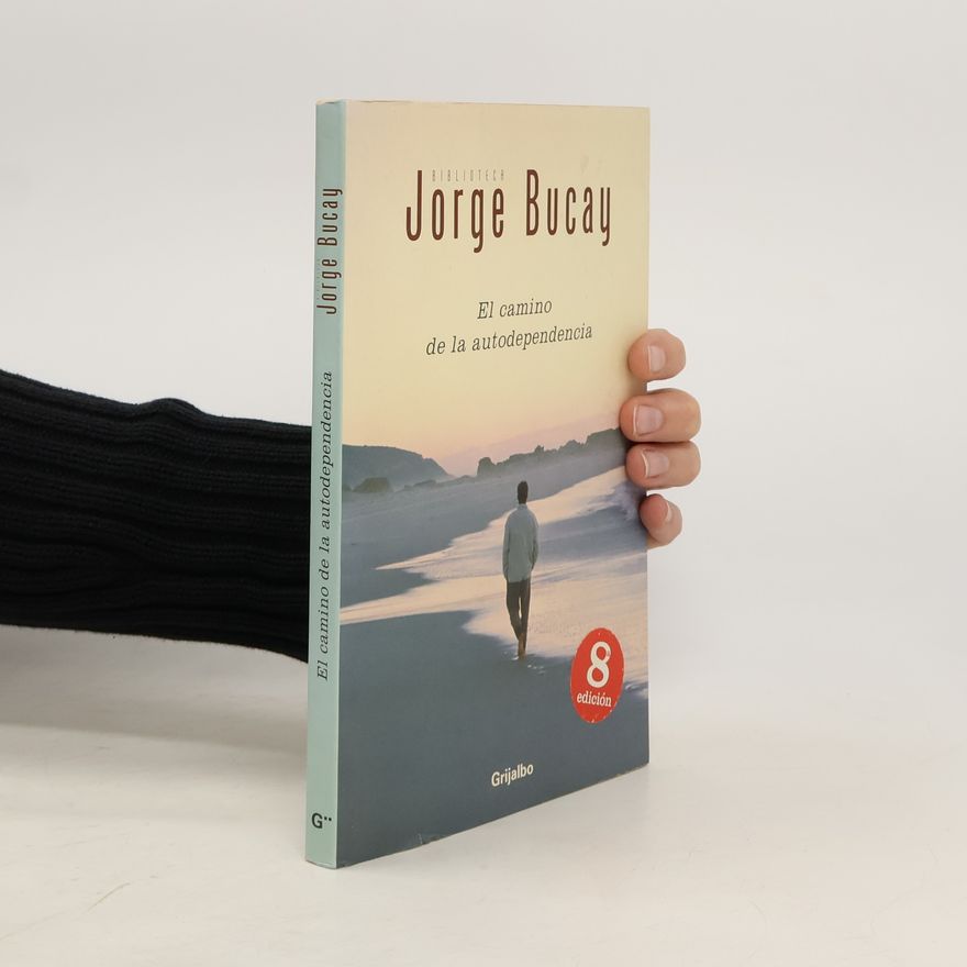 Jorge Bucay El camino de la autodependencia