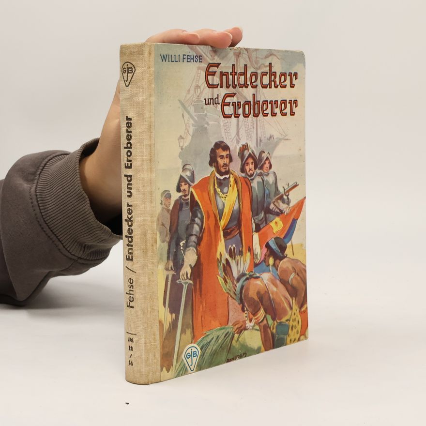 Wilhelm Fehse Entdecker und Eroberer