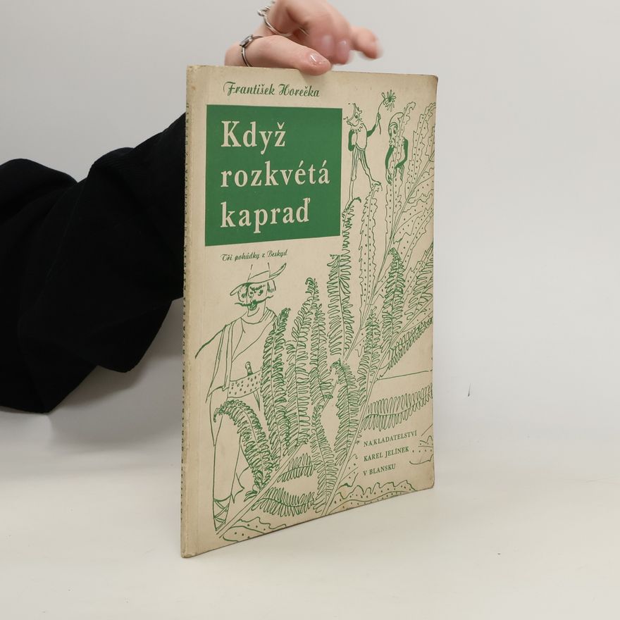 František Horečka Když rozkvétá kapraď
