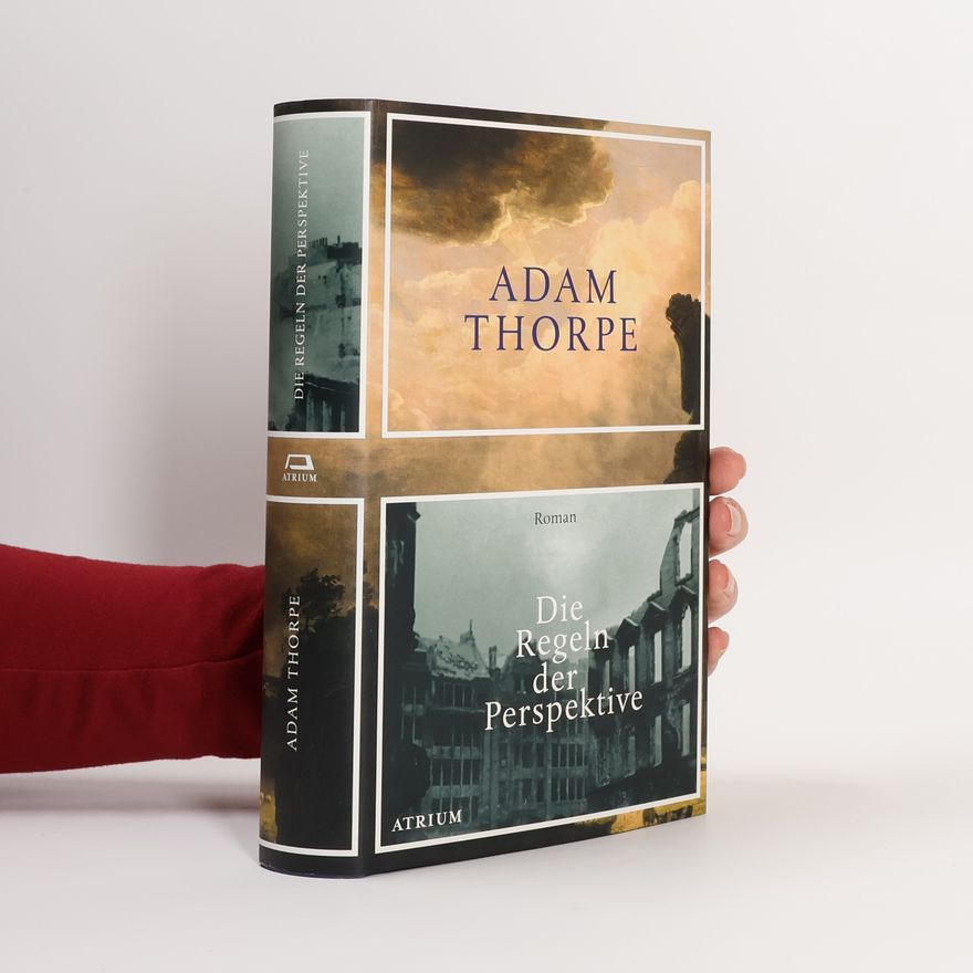 Adam Thorpe Die Regeln der Perspektive