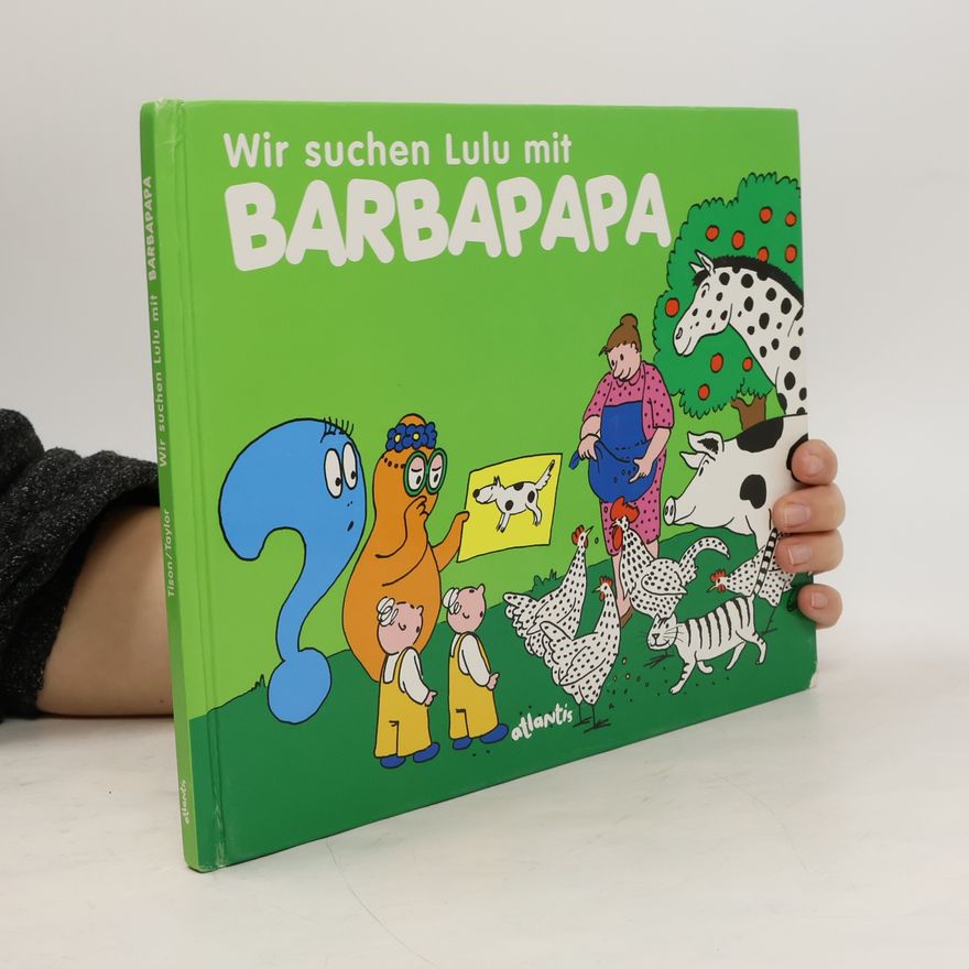 Annette Tison Wir suchen Lulu mit Barbapapa