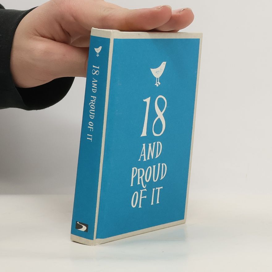 Kolektiv autorů 18 and Proud of It