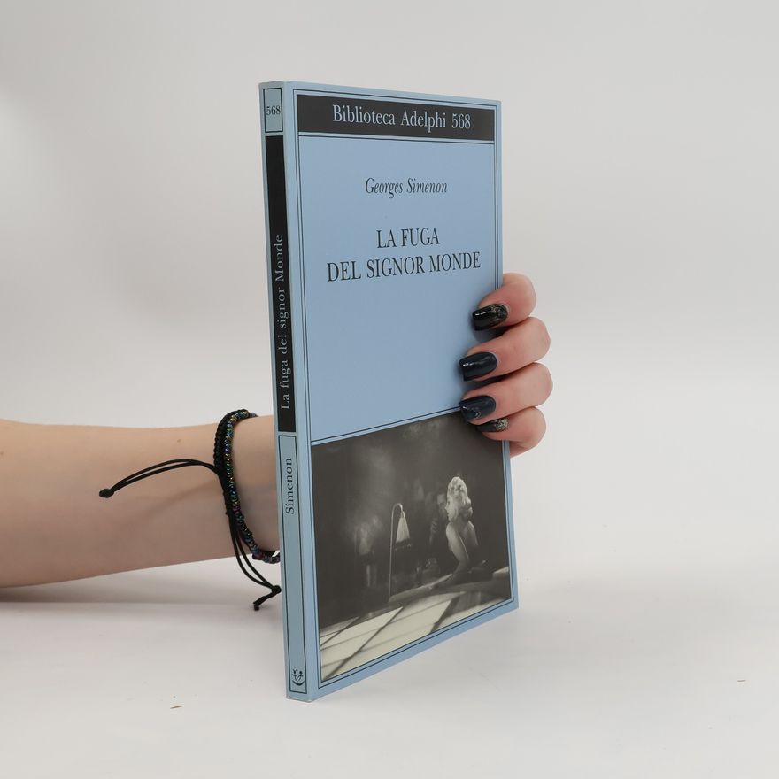 Georges Simenon Biblioteca Adelphi - 568: La fuga del signor Monde