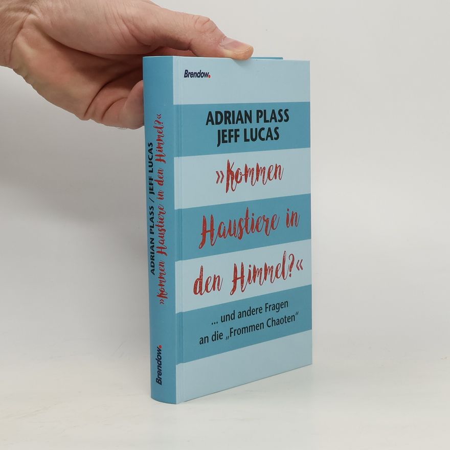 Adrian Plass Kommen Haustiere in den Himmel?