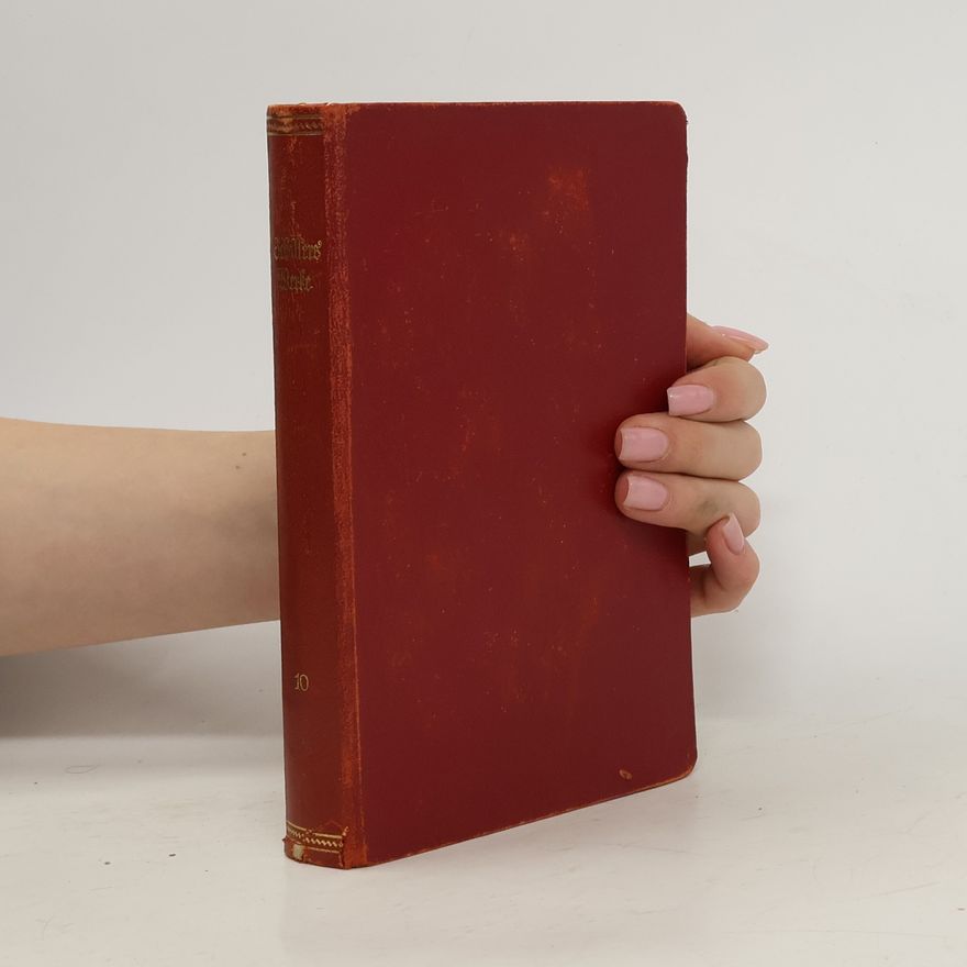 Friedrich Schiller Schillers Werke 10