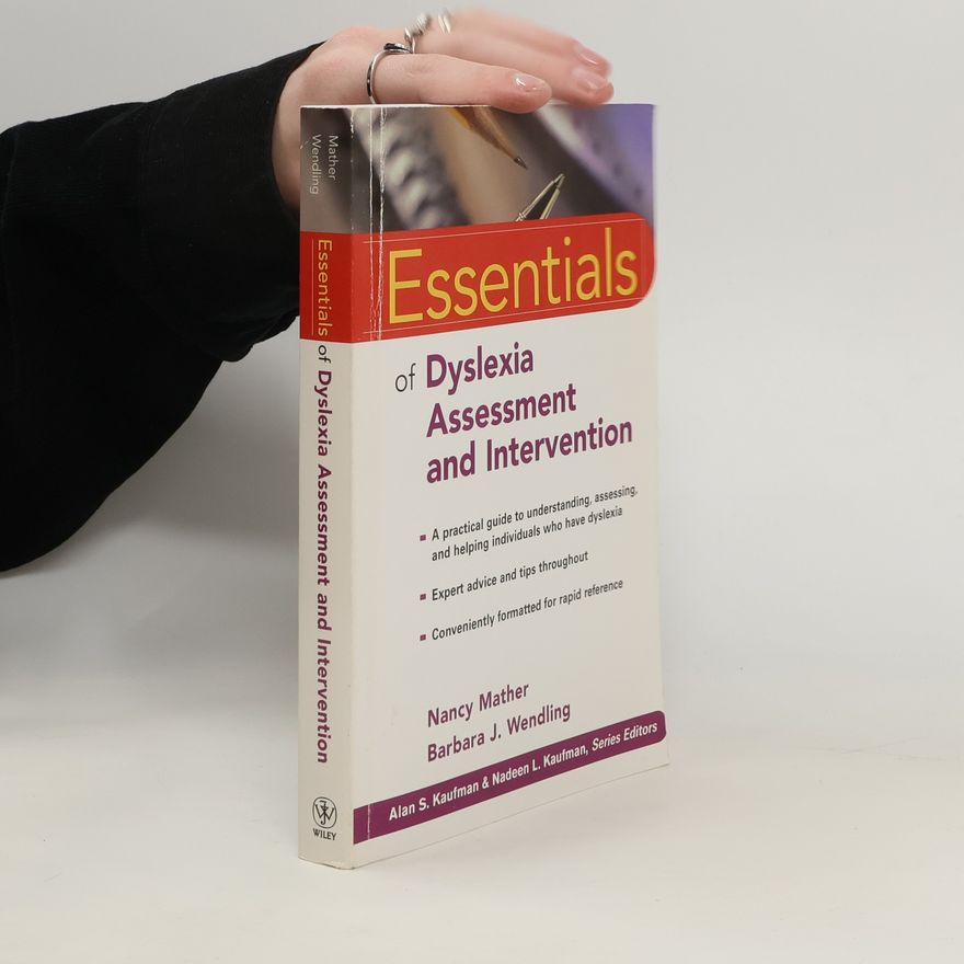 Barbara J. Wendling Essentials of Dyslexia Assessment and Intervention