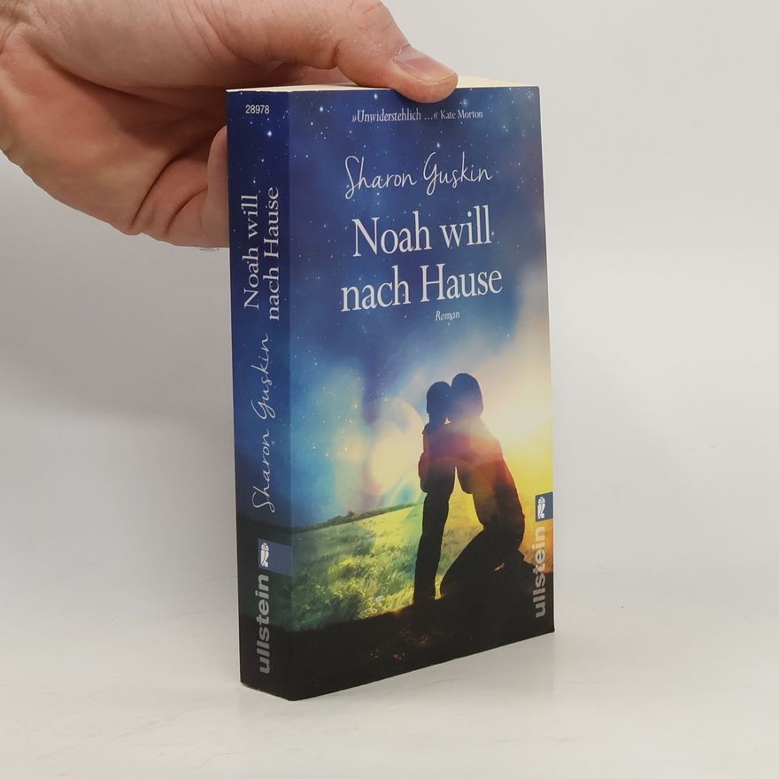 Sharon Guskin Noah will nach Hause