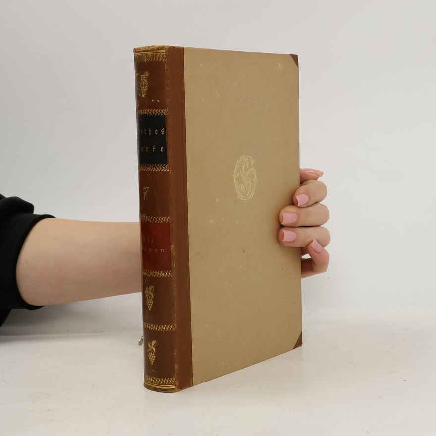 Johann Wolfgang von Goethe Goethe Werke. Siebenter Band. Die Dramen