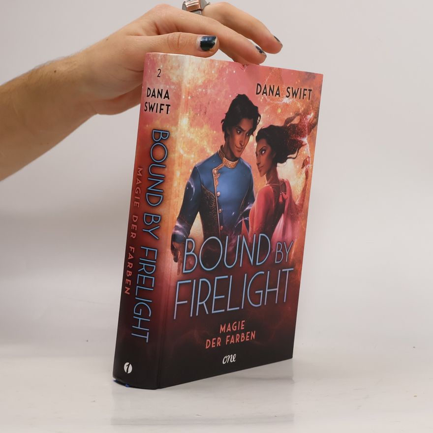 Dana Swift Bound by Firelight - Magie der Farben