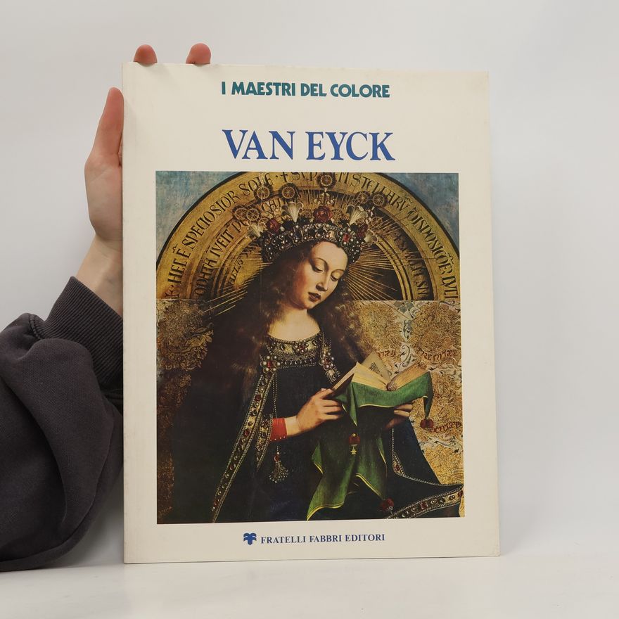 Various authors Van Eyck. I maestri del colore