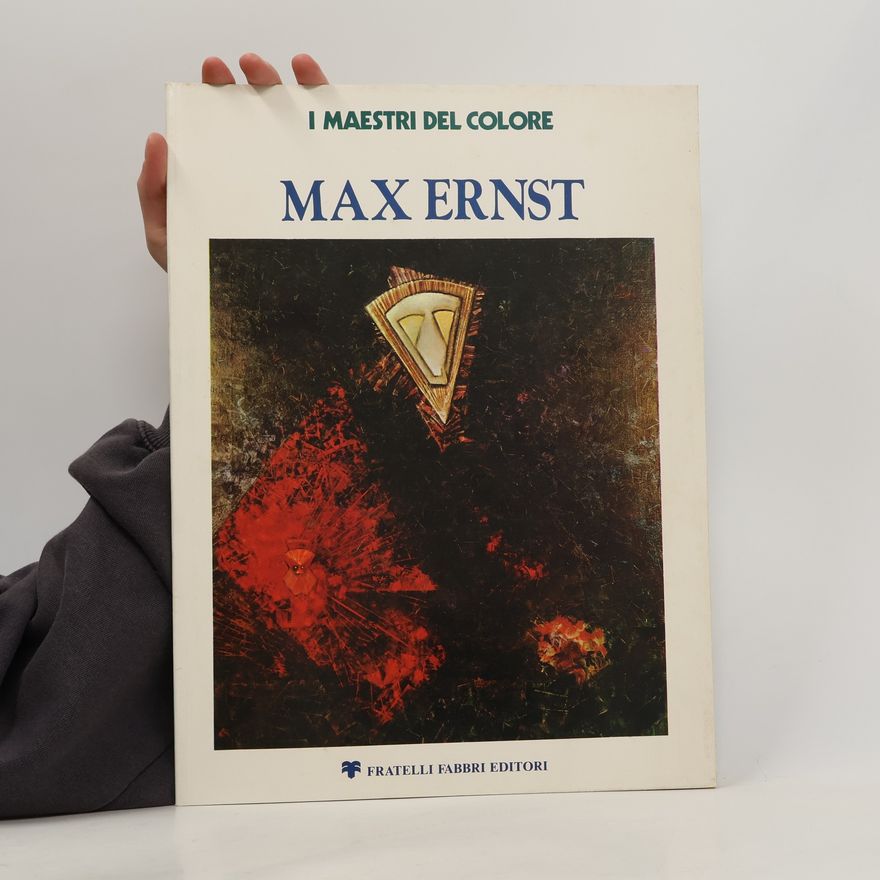 Various authors Max Ernst. I maestri del colore