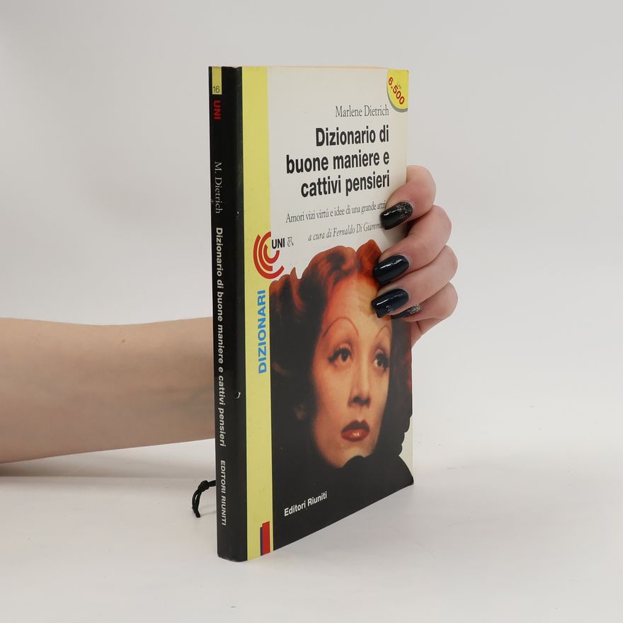 Marlene Dietrich Dizionario di buone maniere e cattivi pensieri