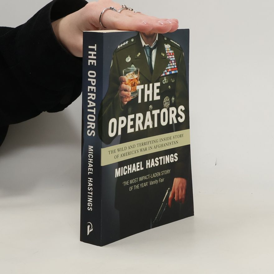 Michael Hastings The Operators
