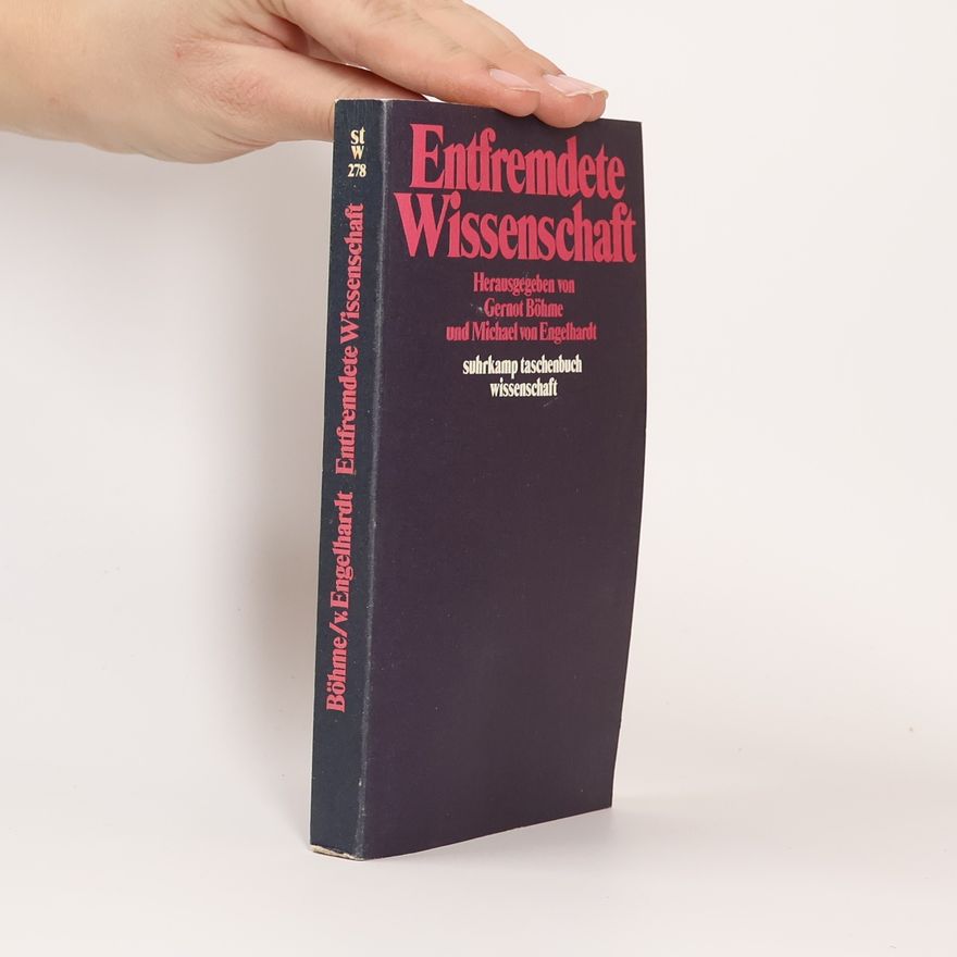 Gernot Böhme Entfremdete Wissenschaft
