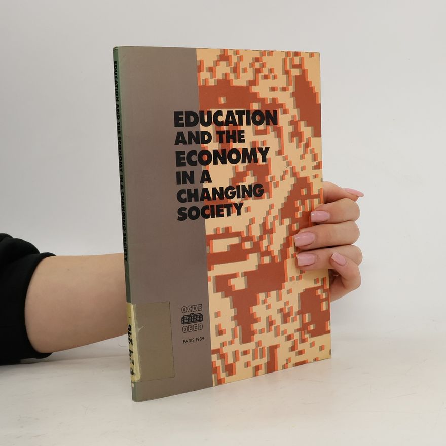OECD Organisation for Economic Co-operation and Development Education and the Economy in a Changing Society