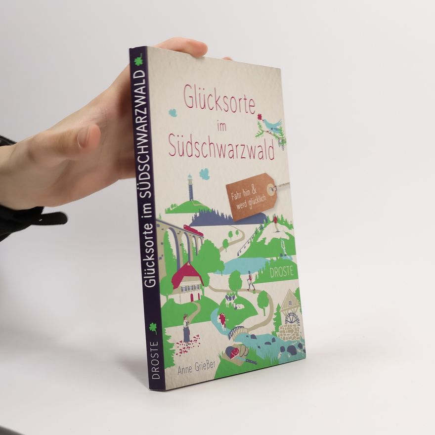 Anne Grießer Glücksorte im Südschwarzwald