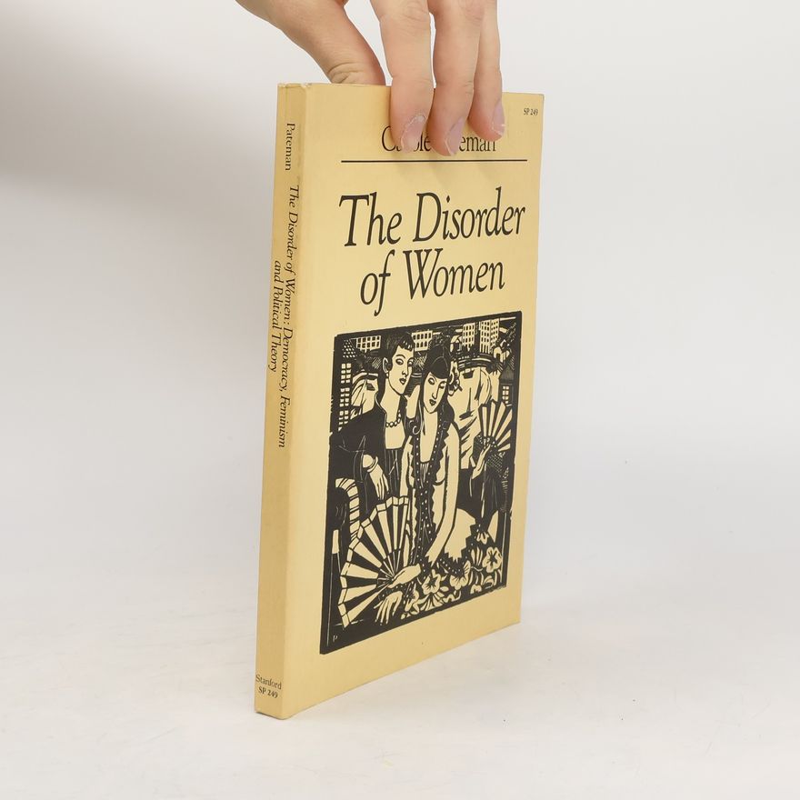 Carole Pateman The Disorder of Women