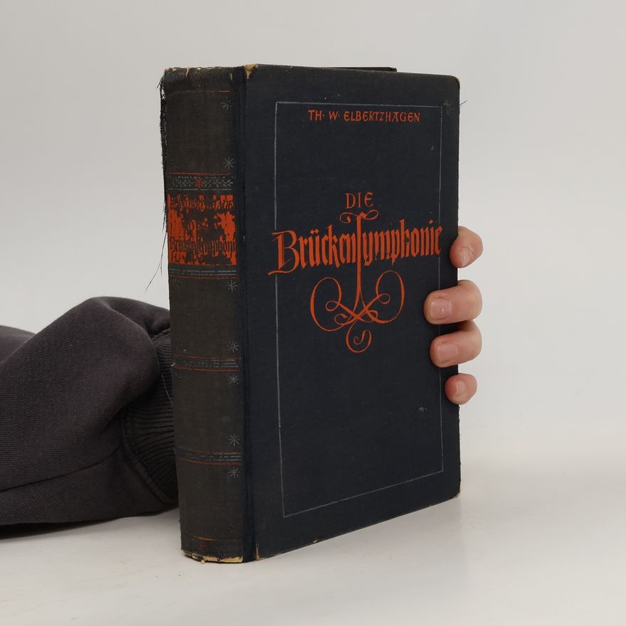 Theodor Walter Elbertzhagen Die Brückensymphonie