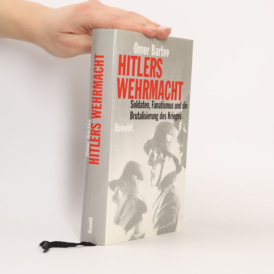 Omer Bartov Hitlers Wehrmacht