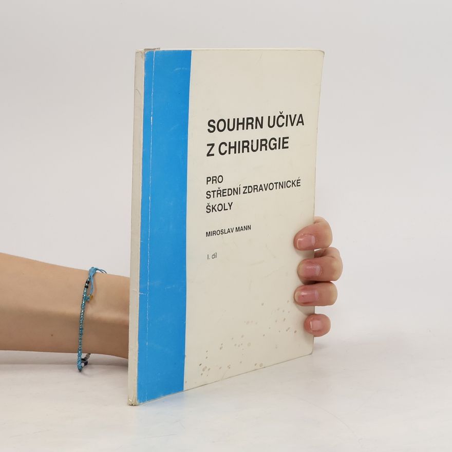Miroslav Mann Souhrn učiva z chirurgie pro střední zdravotnické školy 1