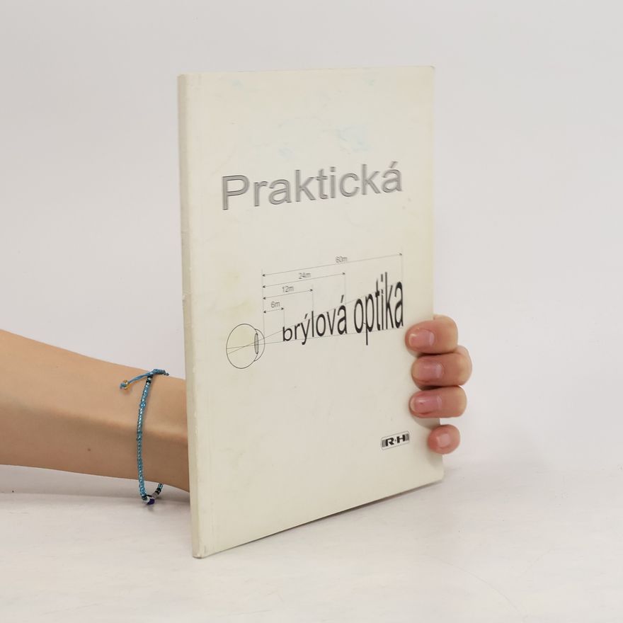 Richard Baštecký Praktická brýlová optika