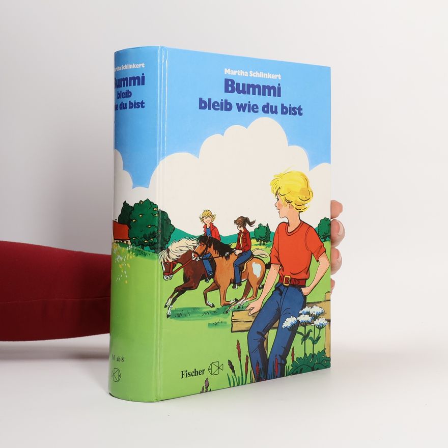 Martha Schlinkert Bummi, bleib wie du bist