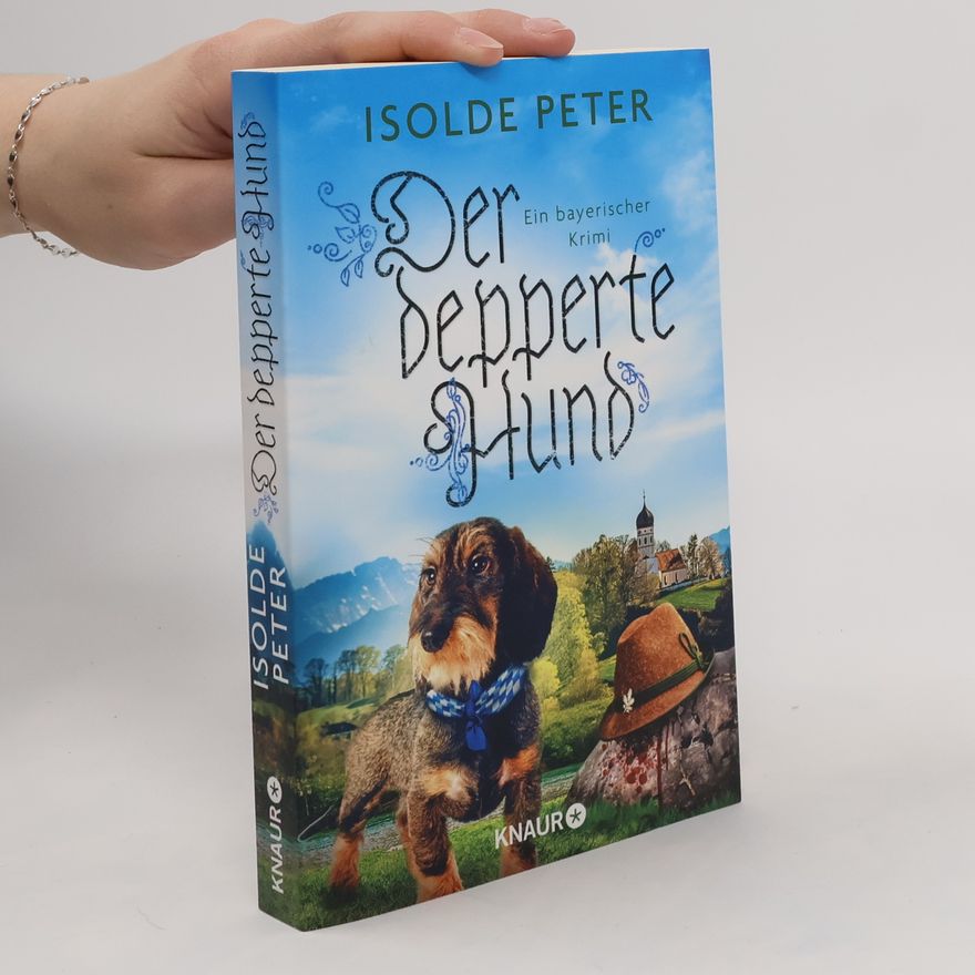 Isolde Peter Der depperte Hund
