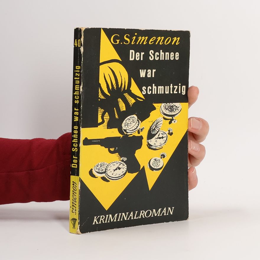 Georges Simenon Der Schnee war schmutzig