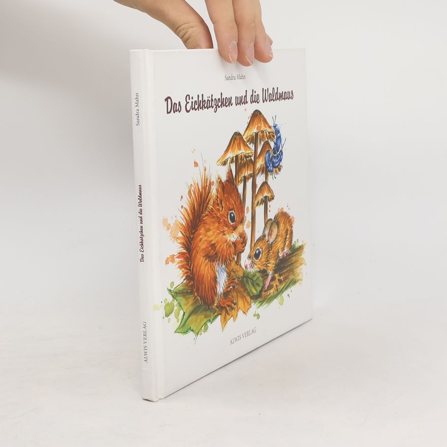 Sandra Mahn Das Eichkätzchen und die Waldmaus
